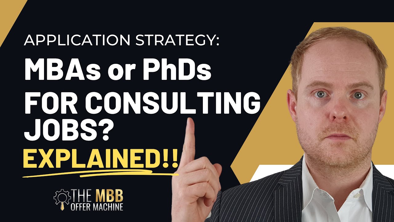 Strategic Application Tips: Rethinking MBAs and PhDs for Top Consulting Jobs!