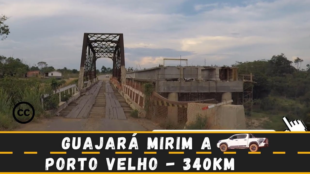 ✅ Guajará Mirim a Porto Velho 340km