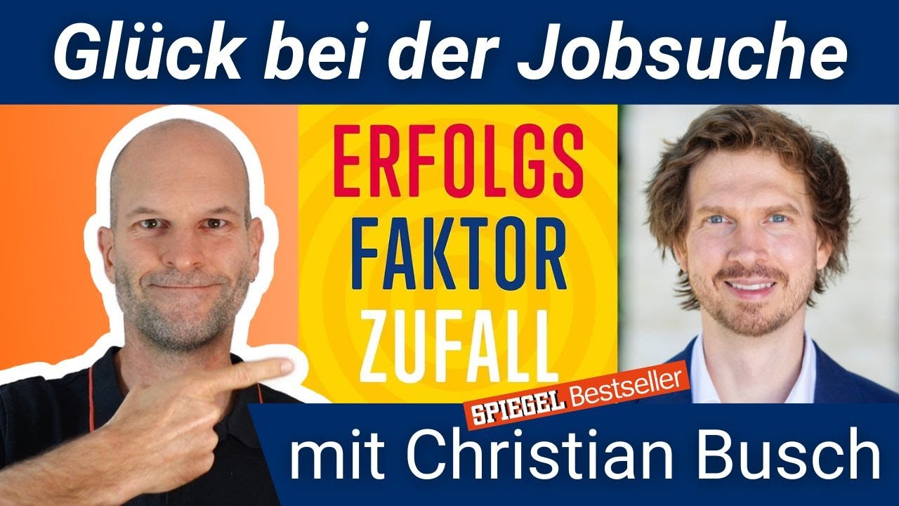 Initiativbewerbung mit dem Erfolgsfaktor Zufall 🍀 Interview mit Bestseller-Autor Christian Busch
