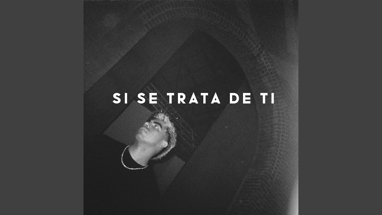 Si Se Trata de Ti