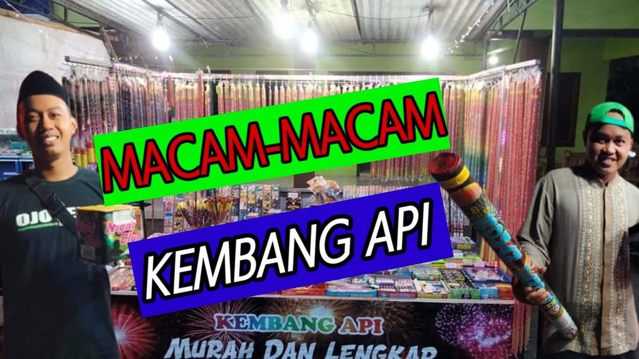 MACAM - MACAM KEMBANG API