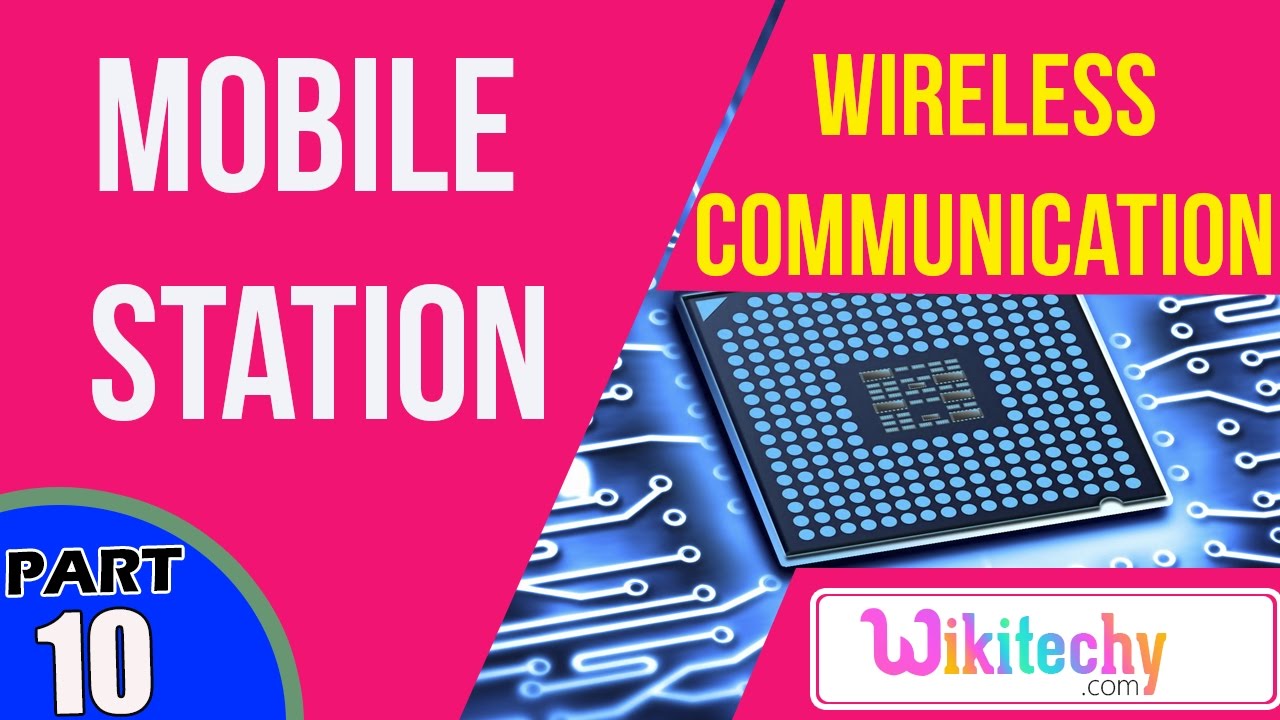 What do you mean by Mobile Station | Wireless Communication Interview Questions and answers