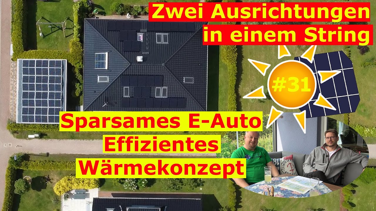 Deine Photovoltaik #31: Flache Ost-West-PV in einem String - Effizienz bei E-Auto und Wärmekonzept
