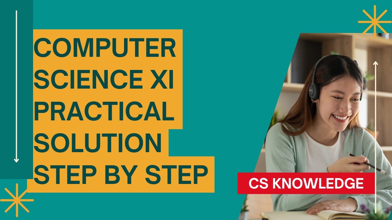 Computer Science Practical XI Step By Step Solution| Aga Khan Board | AKUEB | CS Knowledge