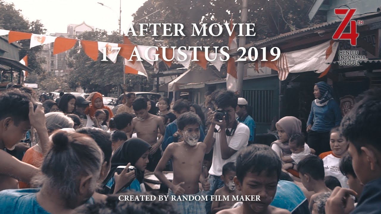 AFTER MOVIE 17 AGUSTUS 2019 BY RANDOM FILM MAKER