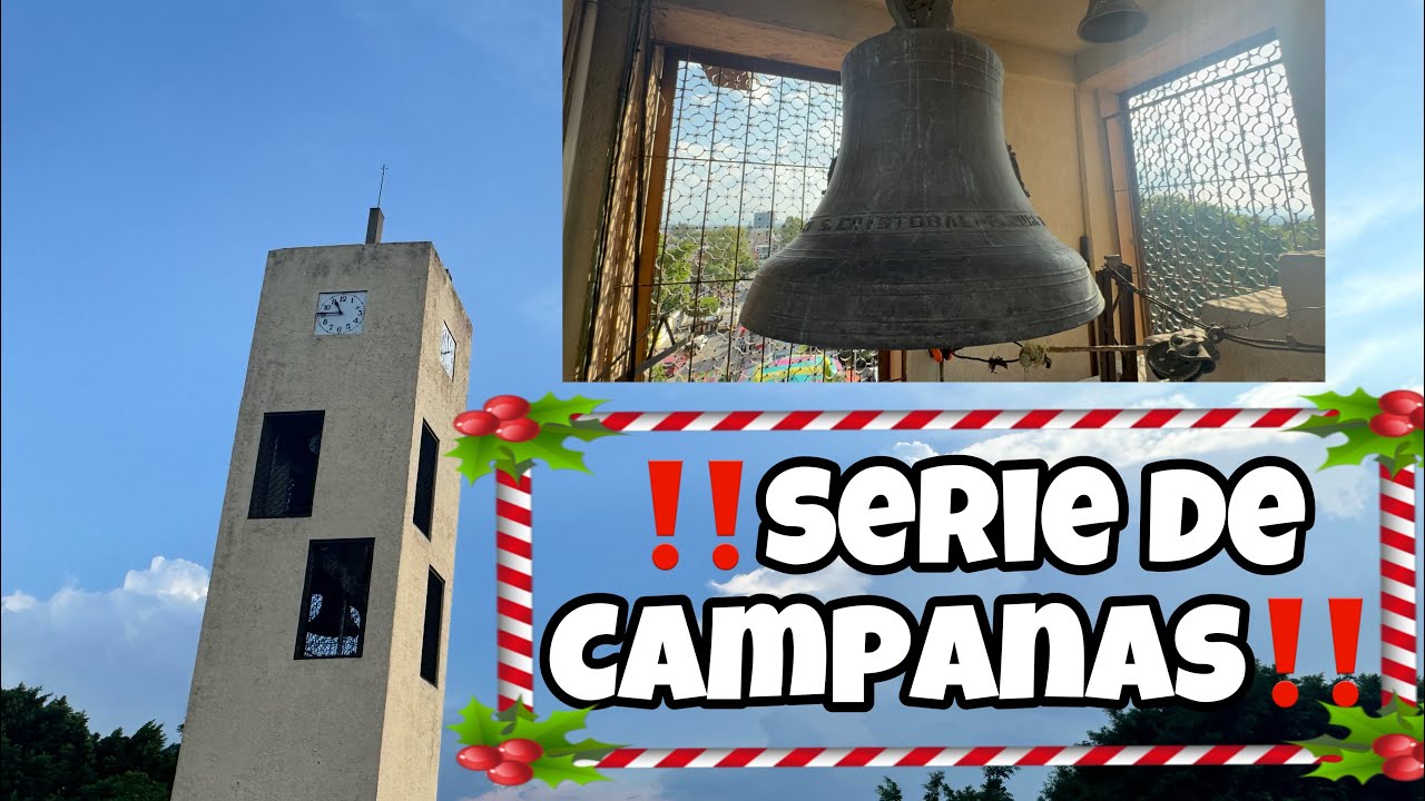 SERIE DE CAMPANAS | Parroquia San Cristóbal Mártir