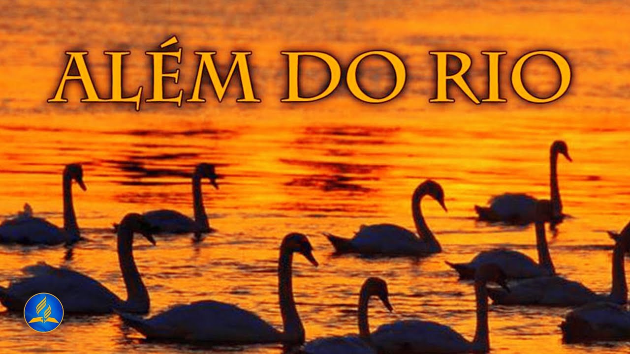 Hinário Adventista 570 - ALÉM DO RIO