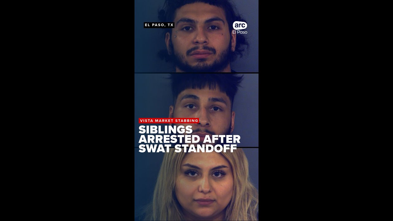 Three siblings arrested after grocery store stabbing leads to SWAT standoff in El Paso