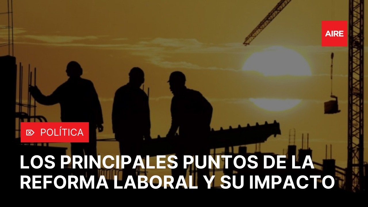 REFORMA LABORAL: los cambios y el impacto en el empleo 💼🔨