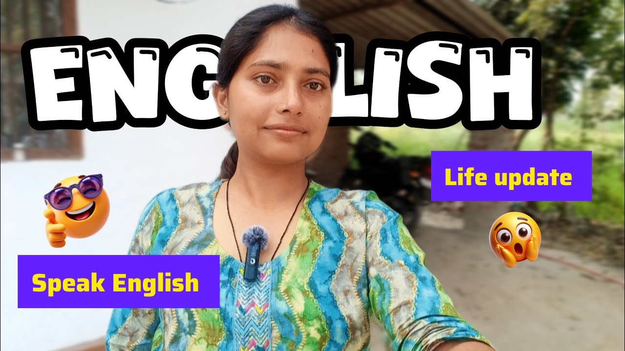Life Update | Spoken English Practice in Real Life 