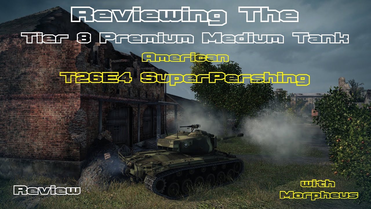 World of Tanks T26E4 SuperPershing Tier 8 American Premium Medium Tank Review - WOT