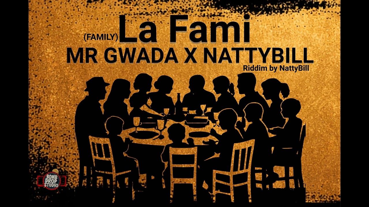 MR GWADA X NATTYBILL - LA FAMI ( BOUYON ) 2026
