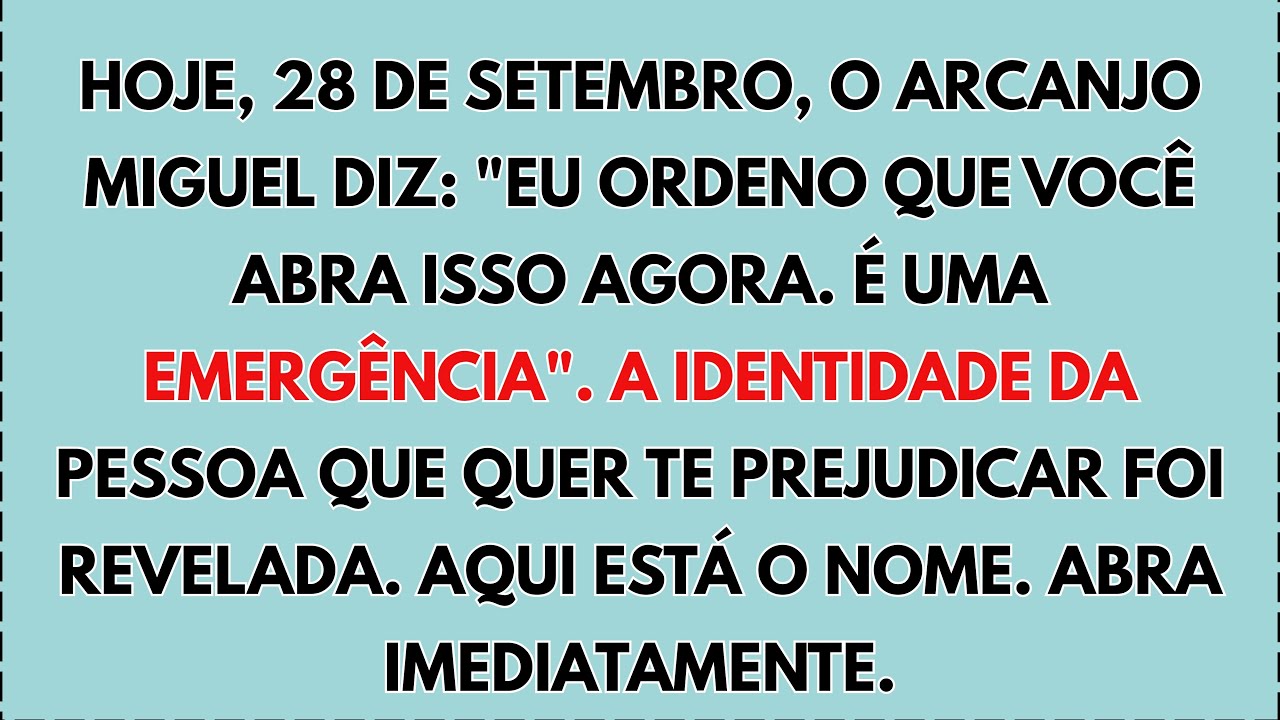 🔴 Hoje, 28 de setembro, o Arcanjo Miguel diz: 