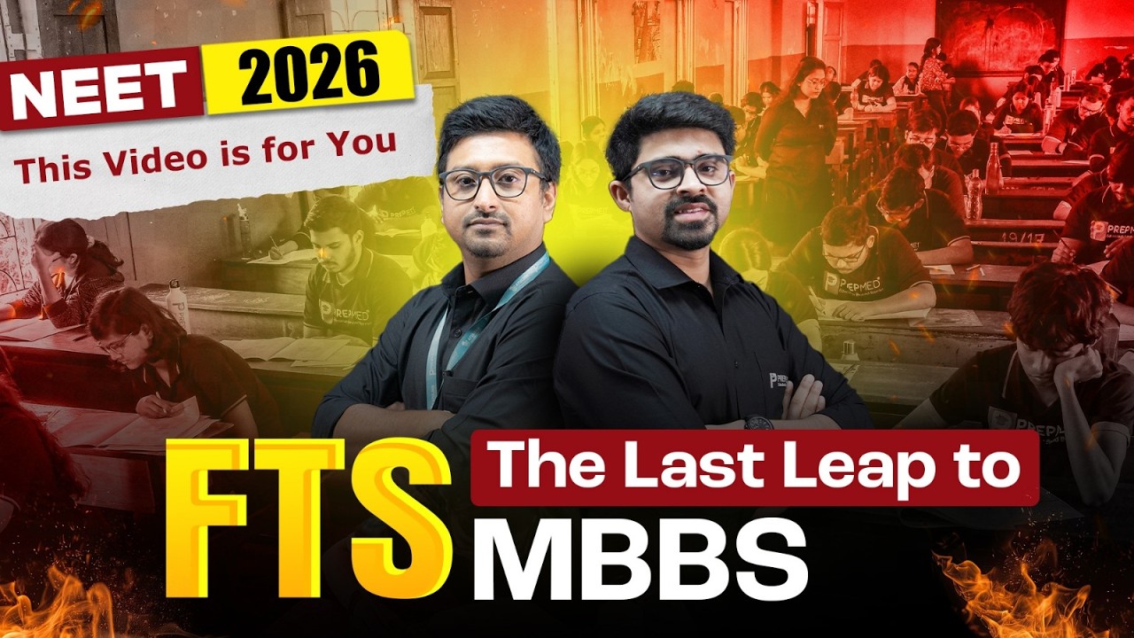 NEET 2026 Aspirants, This Video is for YOU! 🫵 | FTS Revealed: The Last Leap to MBBS!🩺 | PrepMed NEET