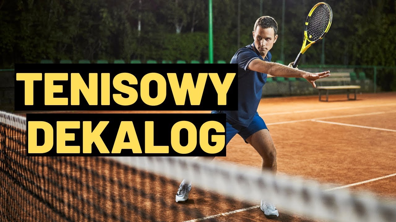 TENISOWY DEKALOG: 10 ZASAD, KT&Oacute;RYCH MUSISZ PRZESTRZEGAĆ NA KORCIE | TENISOWE HACKI S03E04