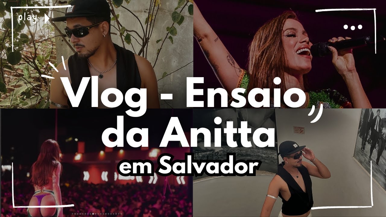 Vlog | Ensaio da Anitta em Salvador