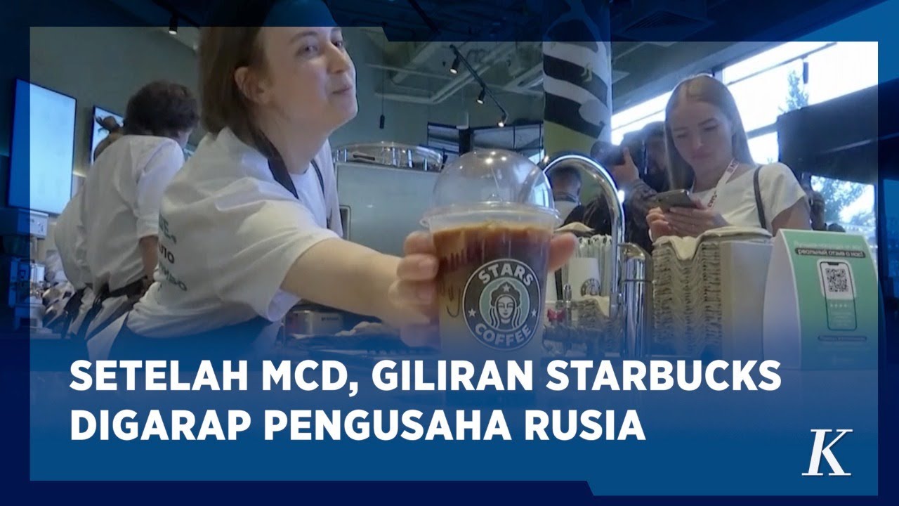 Buntut Perang Rusia-Ukraina, Stars Coffee Gantikan Starbucks di Rusia