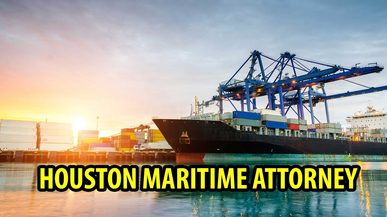 Houston Maritime Attorney: Protecting Your Maritime Rights | Legal Advice