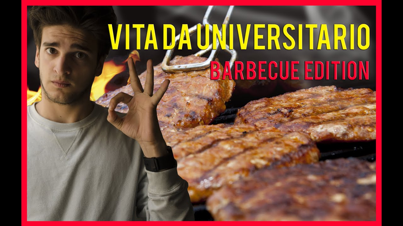 VITA DA UNIVERSITARIO - BARBECUE EDITION!