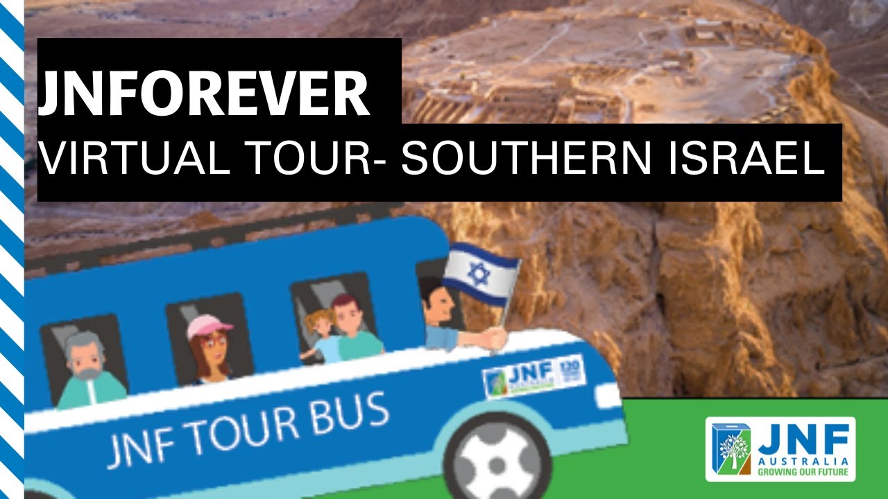 JNForever VIC - Virtual Tour to Southern Israel