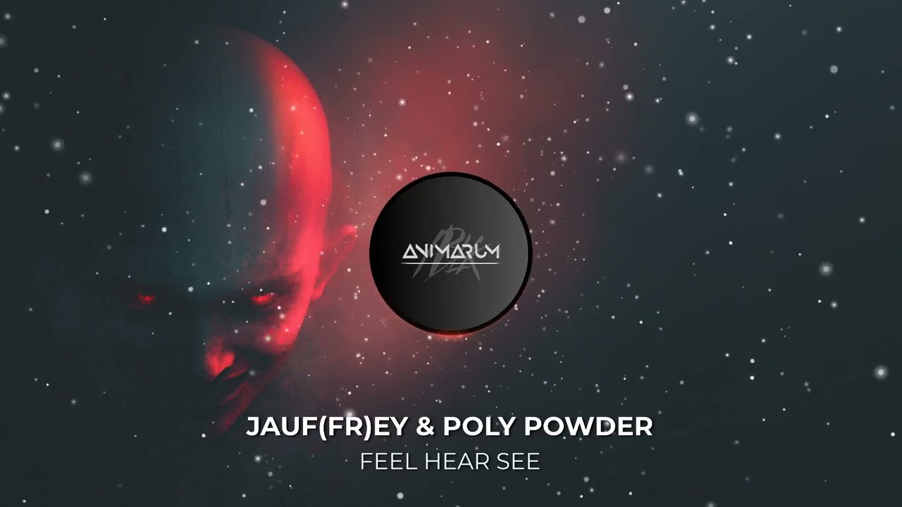 JAUF(FR)EY & Poly Powder - Feel Hear See