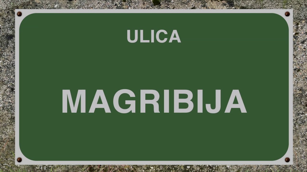 ULICA MAGRIBIJA
