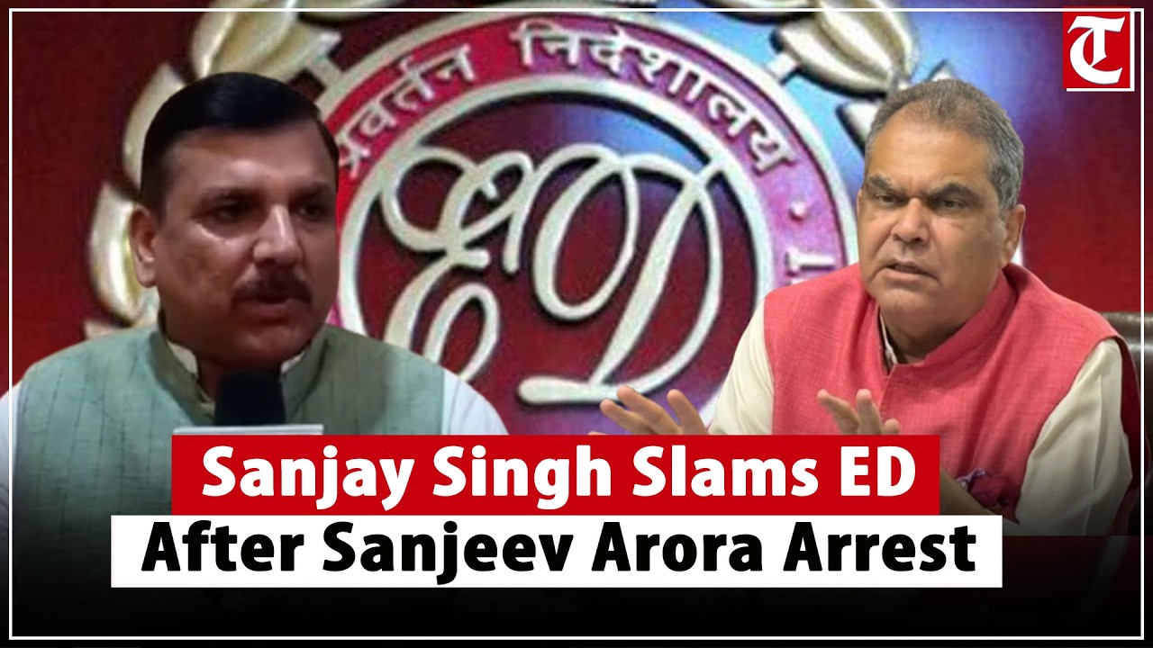 Sanjay Singh Slams ED After Sanjeev Arora Arrest, Targets PM Modi And BJP
