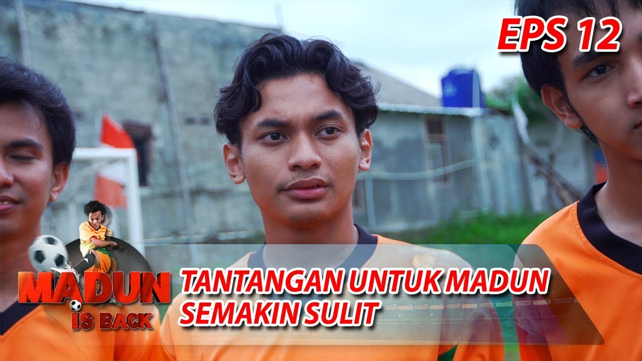 Tantangan Semakin Sulit Untuk Madun, Tim Martin Punya Rencana - Madun Is Back Eps 12