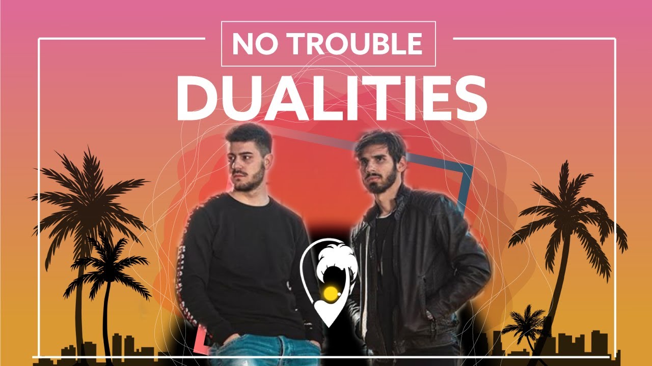 Dualities - No Trouble [Lyric Video]