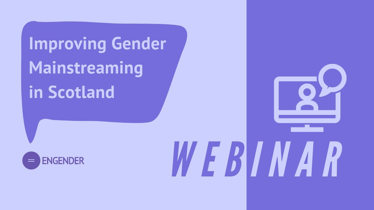 WEBINAR - What Works for Women: improving gender mainstreaming in Scotland