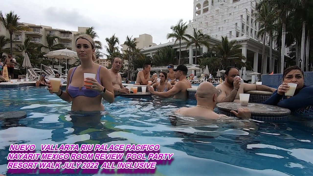 NUEVO VALLARTA RIU PALACE PACIFICO NAYARIT MEXICO ROOM REVIEW POOL PARTY RESORT WALK JULY 2022