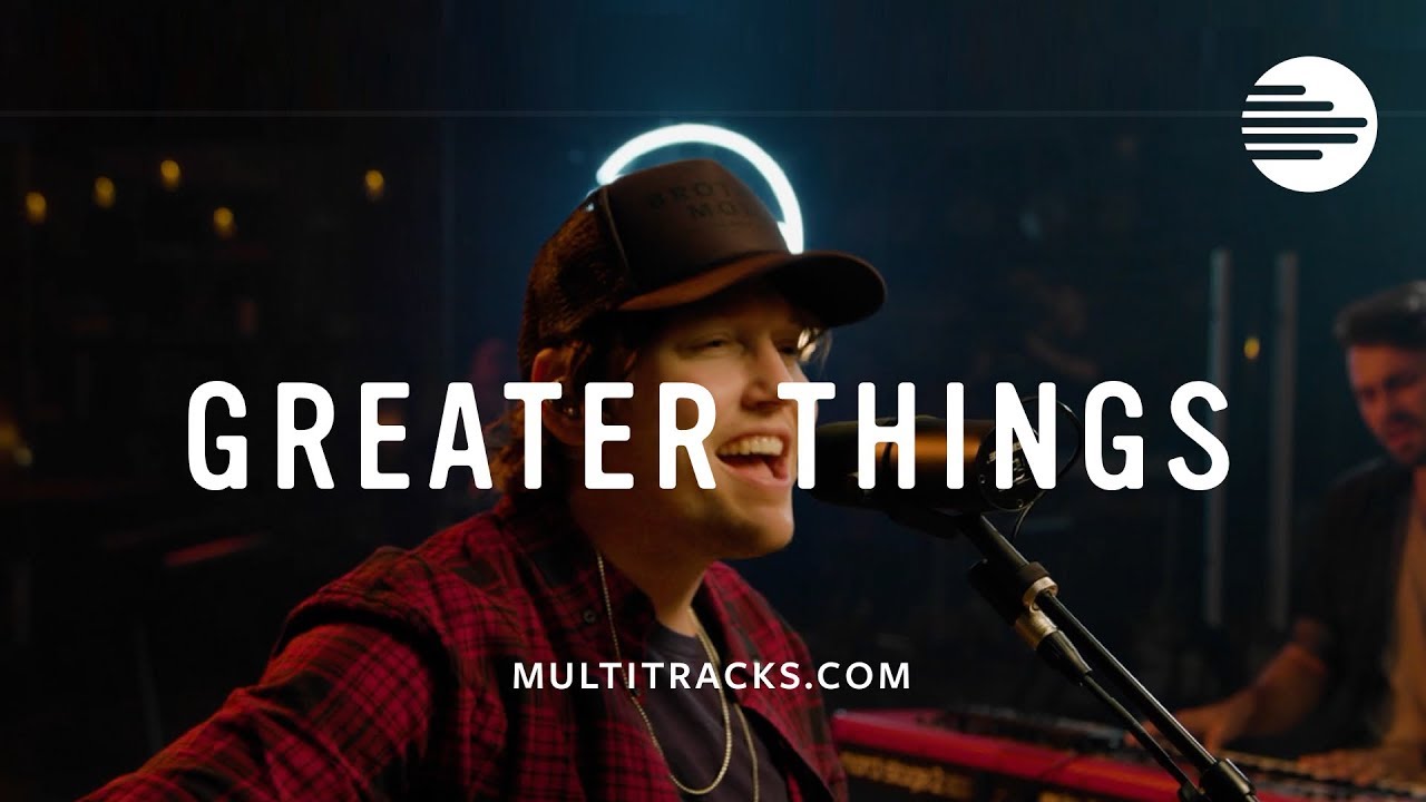 Mack Brock - Greater Things (MultiTracks Session)