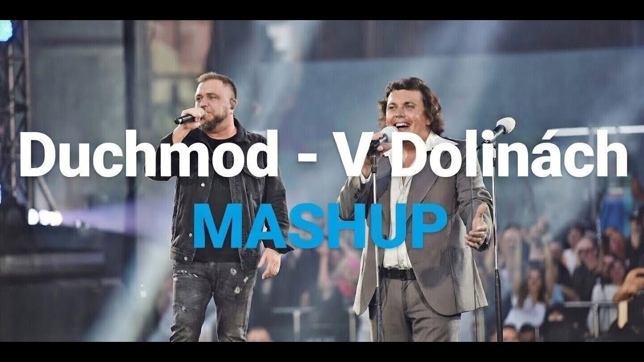 Duchmod - V Dolinách | MASHUP
