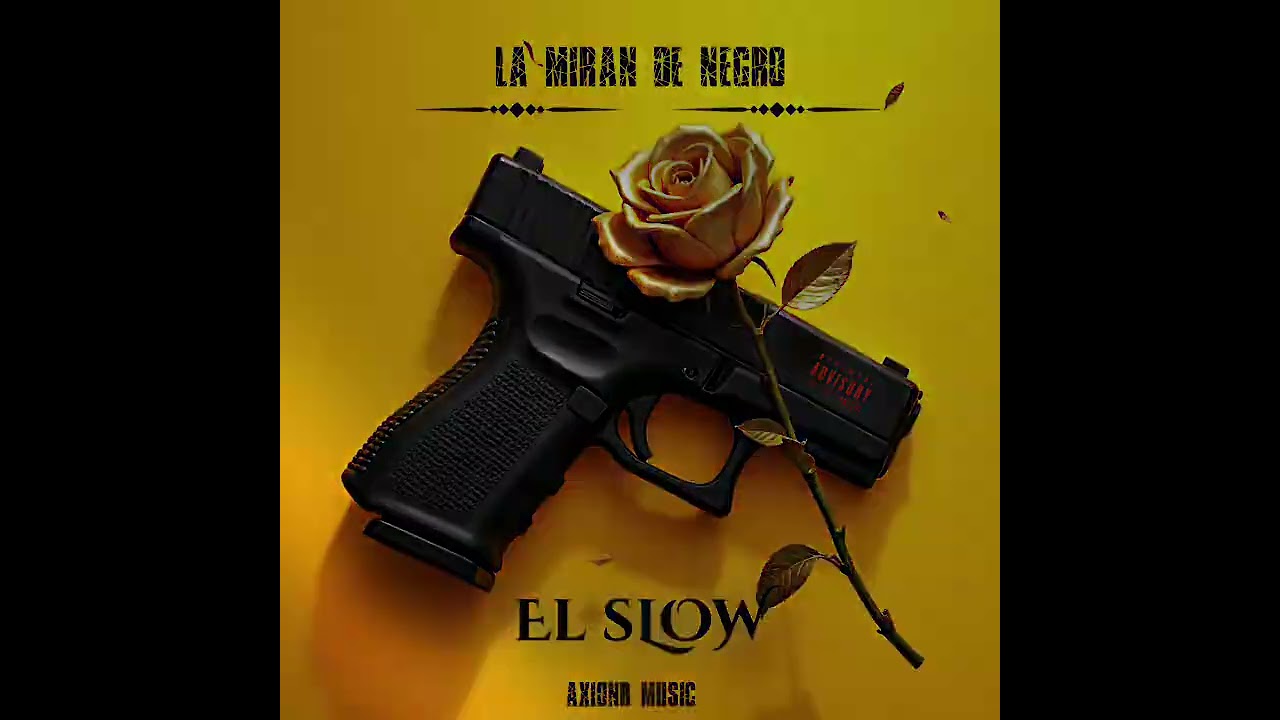 El Slow - La Miran De Negro