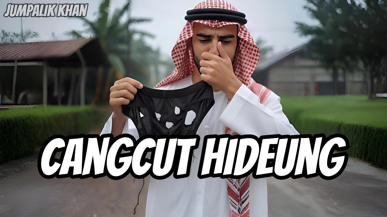 JUMPALIK KHAN - CANGCUT HIDEUNG