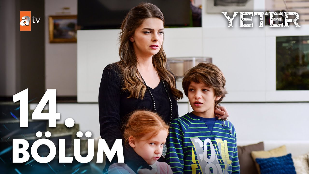 Yeter 14. Bölüm