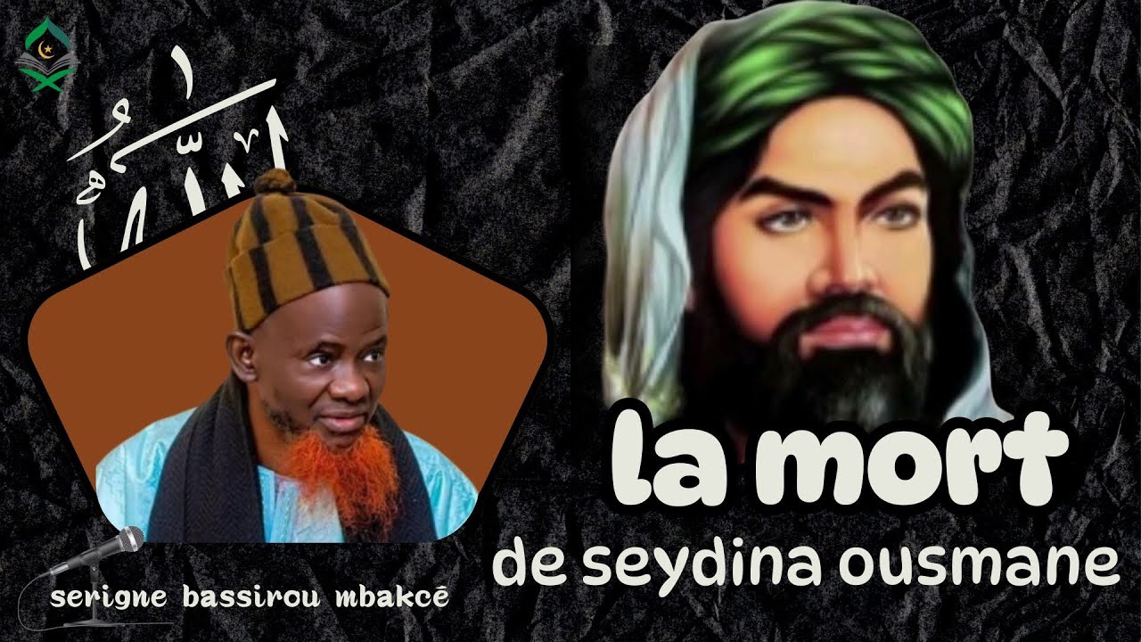 ALAHOU AKBAR THIEUY BII WAXTANE( LA MORT )DE SEYDINA OUSMANE /serigne bassirou mbacké xelcom