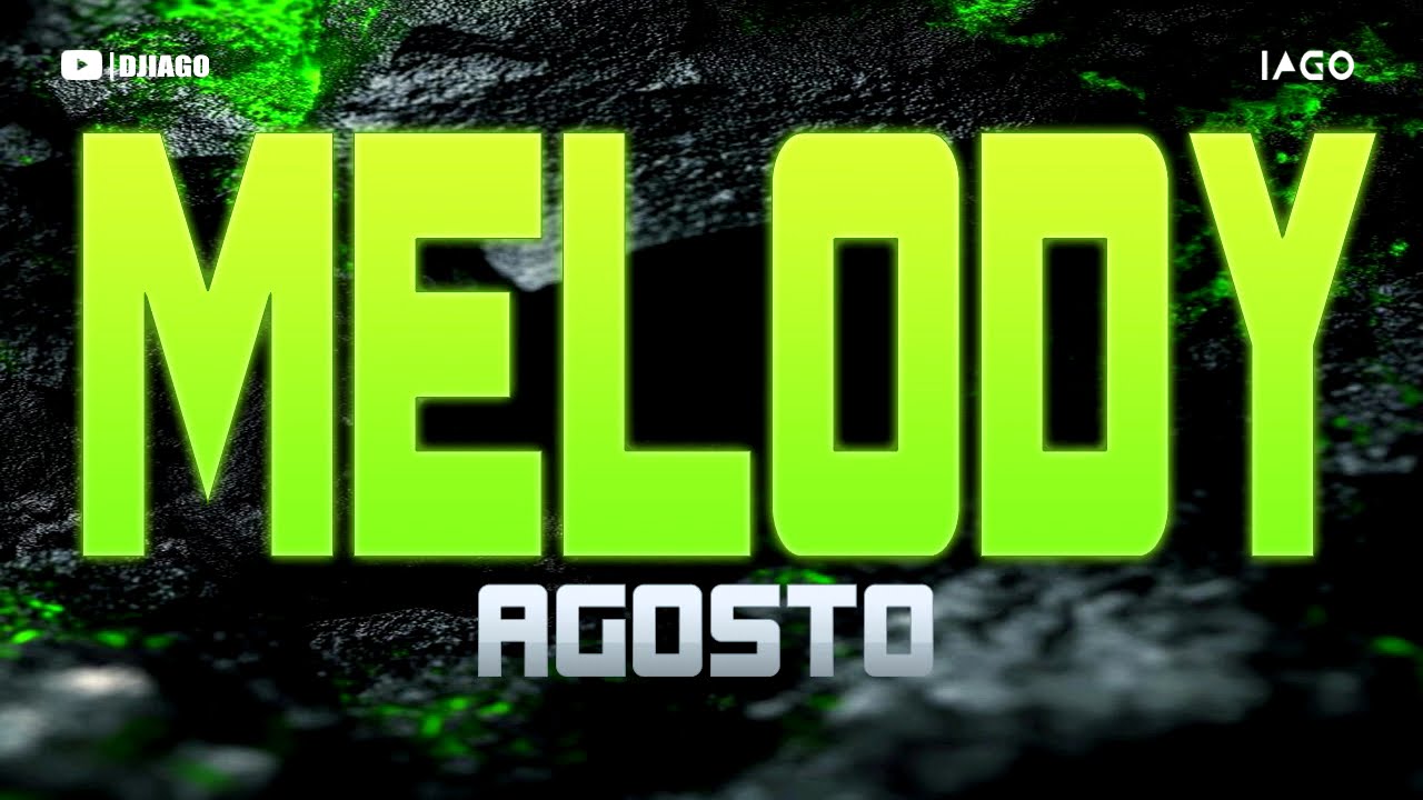 Melody Inédito Agosto – DJ Iago #269