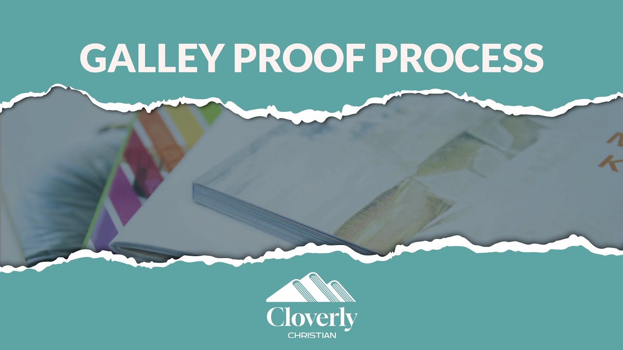 Galley Proofs in Publishing: Final Check Before Printing Your Christian Book