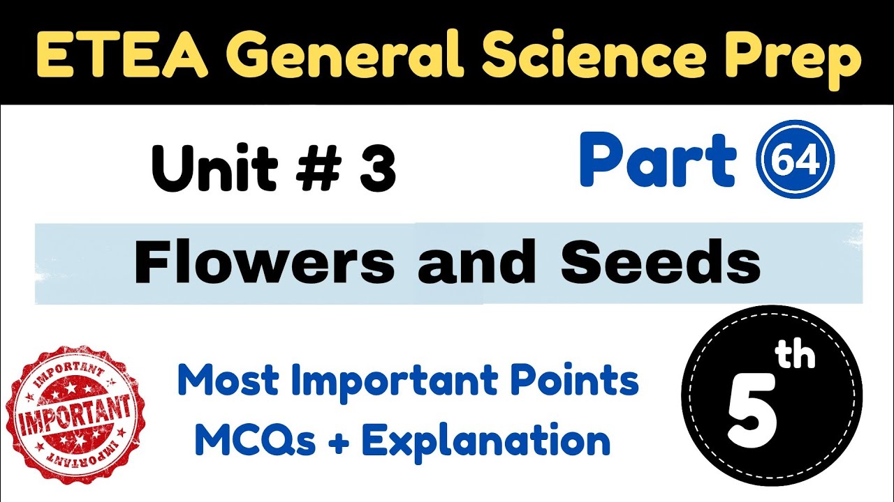 ETEA Science Preparation Course Part 64 | Unit 3 Flowers and Seeds Class 5th