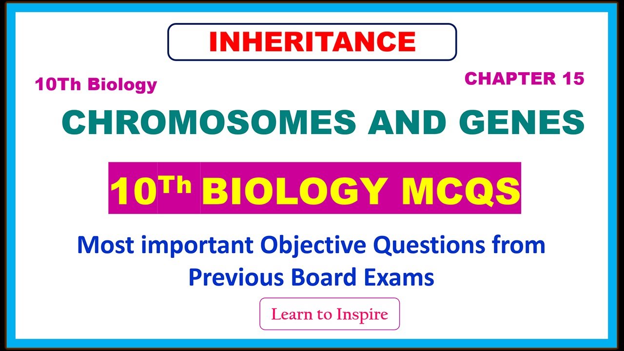 Chromosomes and genes. #10BiologyMCQS Chapter 15.#10InheritanceMCQS, #10Biologylti,