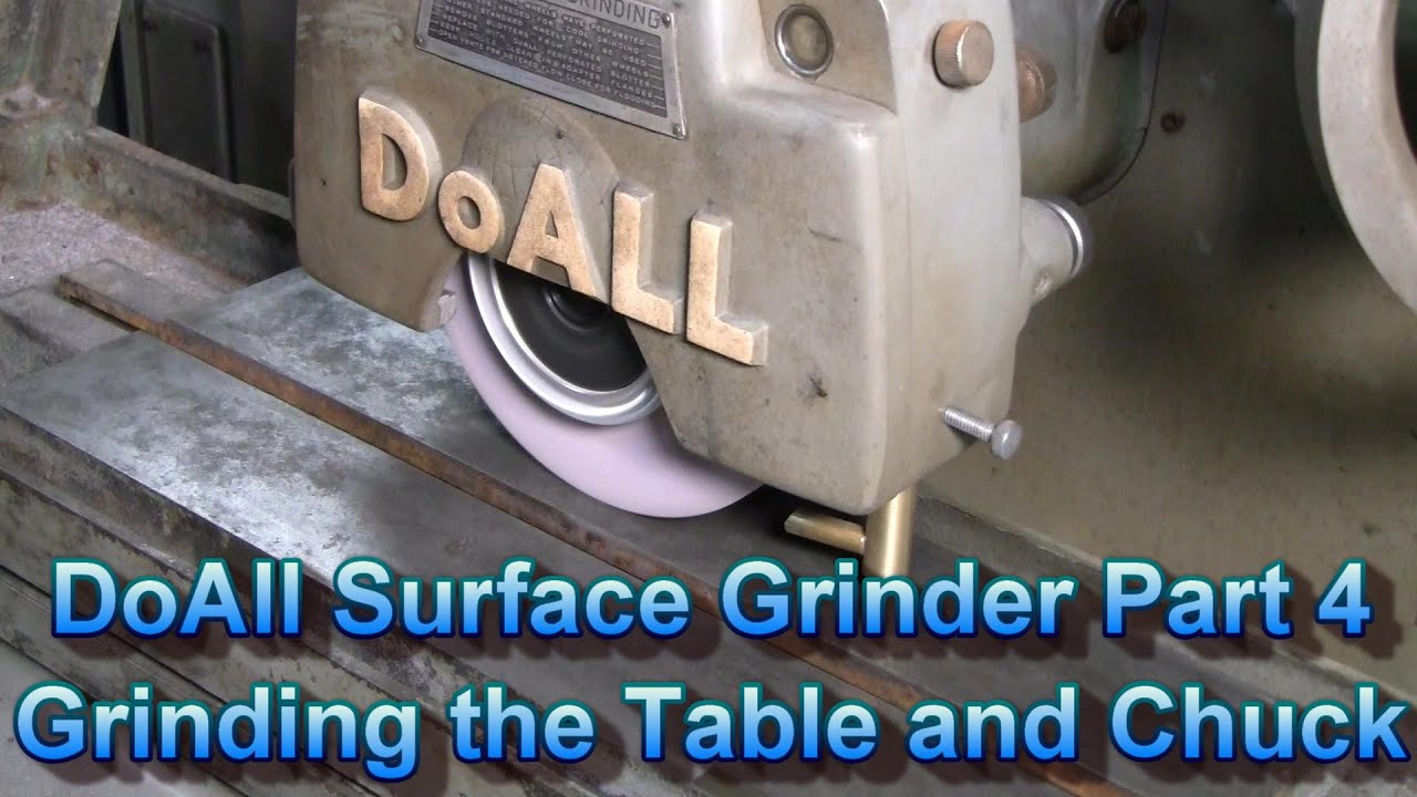 Grinding the Table and Chuck on the DoAll Surface Grinder