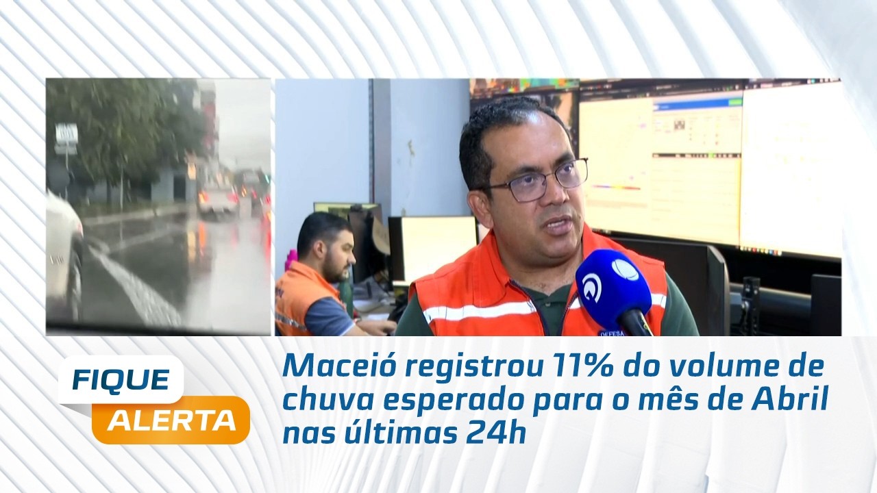 Macei&oacute; registrou 11% do volume de chuva esperado para o m&ecirc;s de Abril nas &uacute;ltimas 24h
