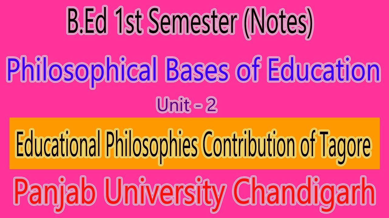 Educational Philosophies Contribution Tagore notes b.ed 1st semester Philosophical bases education