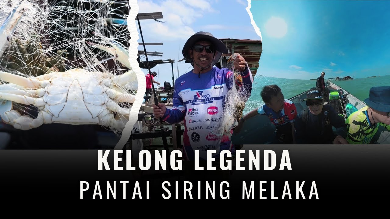 KELONG LEGENDA PANTAI SIRING MELAKA