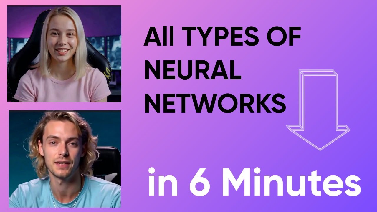 All Types of Neural Networks in 6 Minutes &mdash; From Simple to Super Brain!
