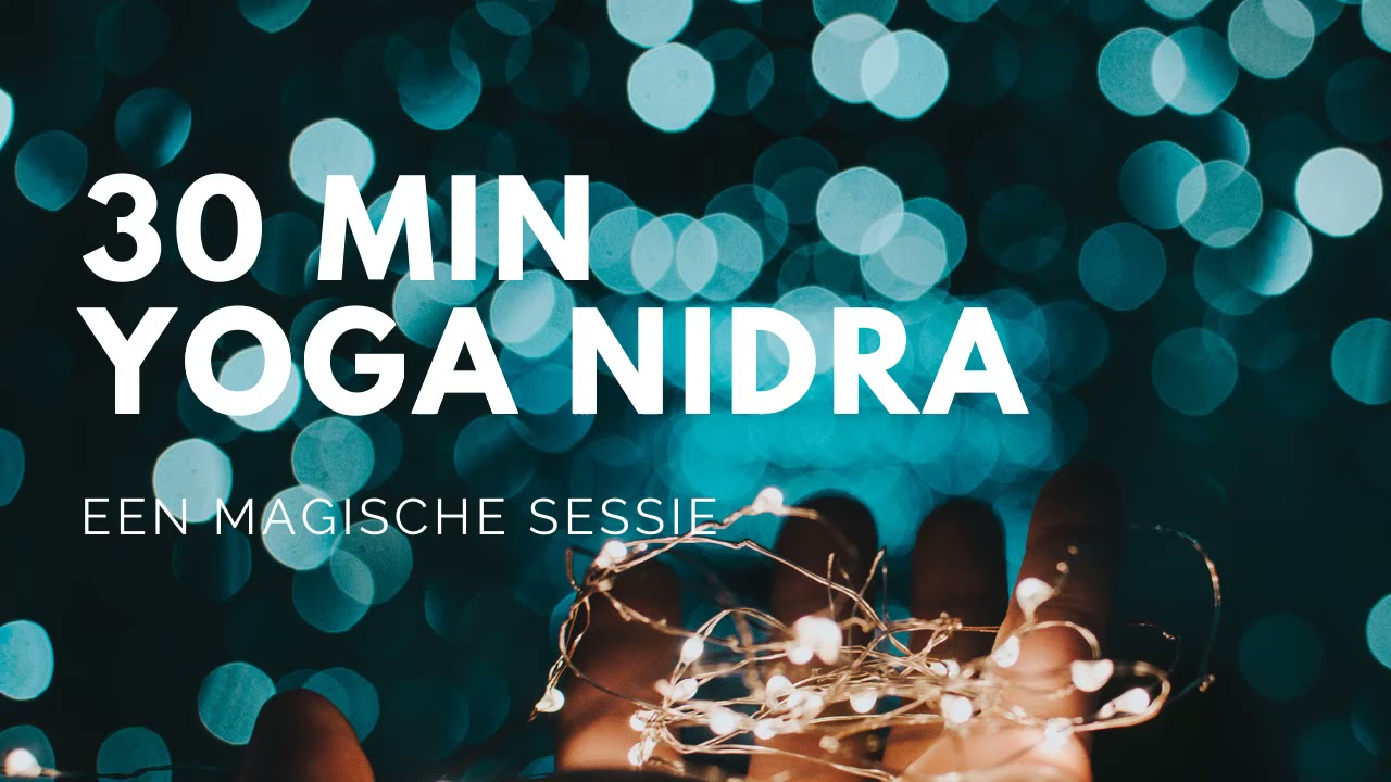 30 min Yoga Nidra | Een magische sessie | Magic Dream Company