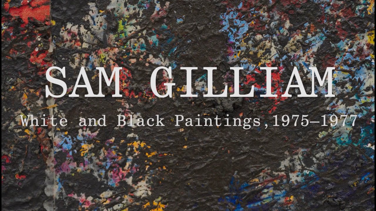 Sam Gilliam | Black and White Paintings, 1975–1977 (2022)