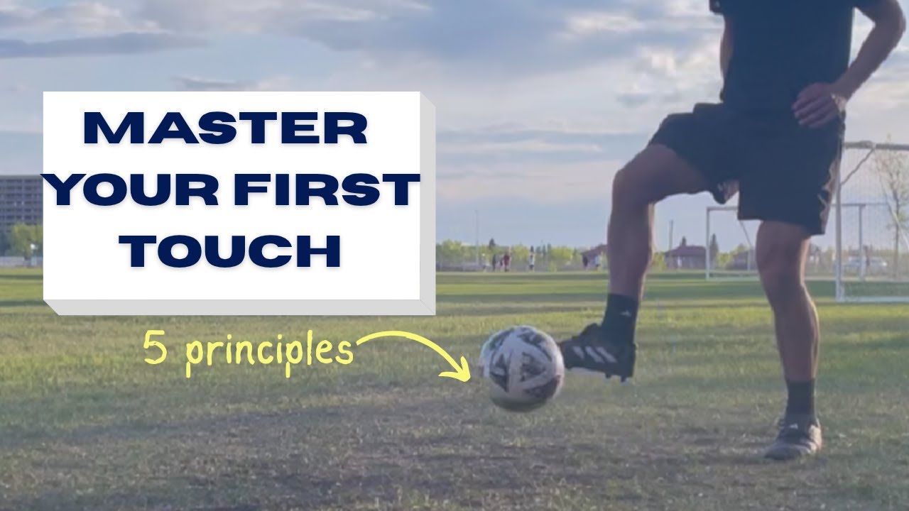 The Science of Improving your First Touch