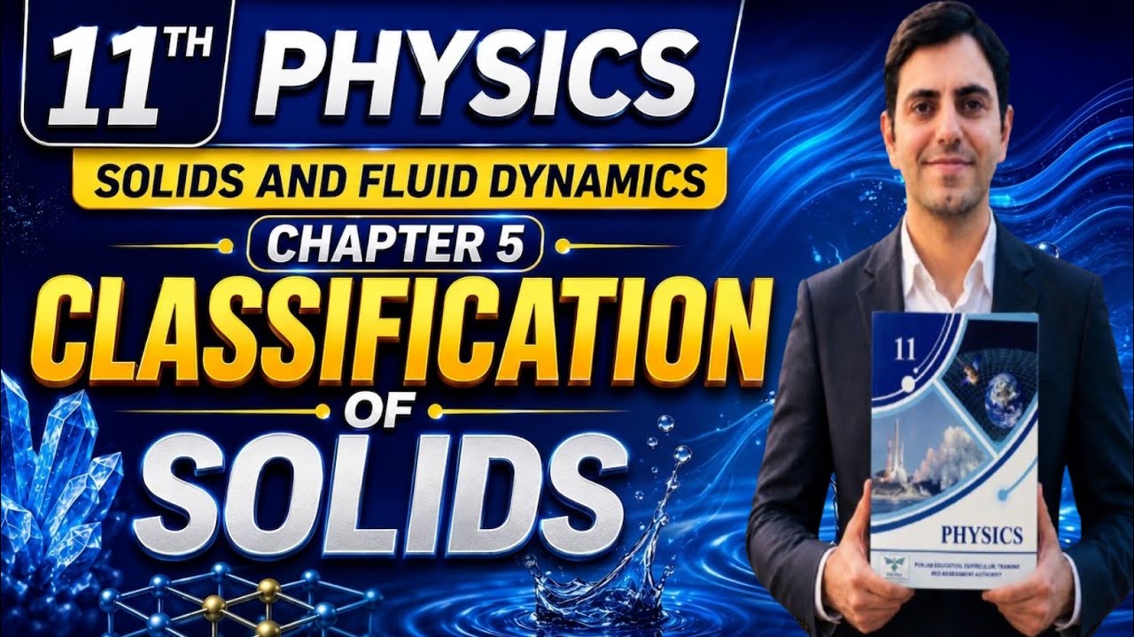 Classification of Solids | 11th Class Physics PECTAA New Book | Chapter 5 Solids & Fluid Dynamics